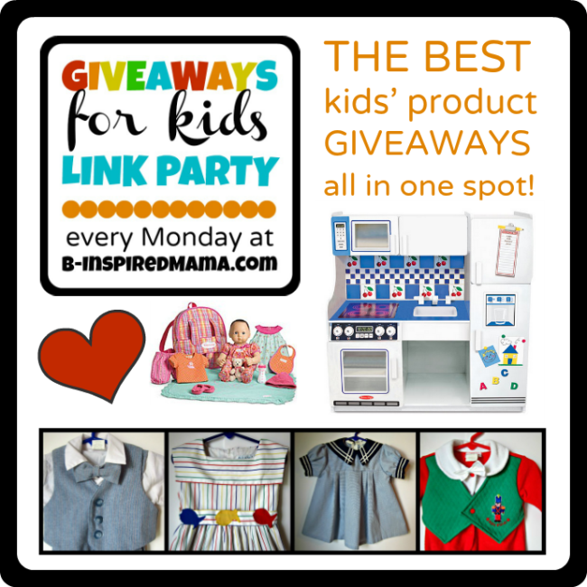 Giveaways for Kids Link Party Mondays at B-InspiredMama.com