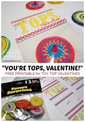 http://b-inspiredmama.com/wp-content/uploads/2013/02/Youre-Tops-Printable-Valentine-at-B-Inspired-Mama-300x429.jpg