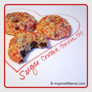 Valentines Recipe for Sugar Crusted Chocolate Chip Cookies at B-InspiredMama.com