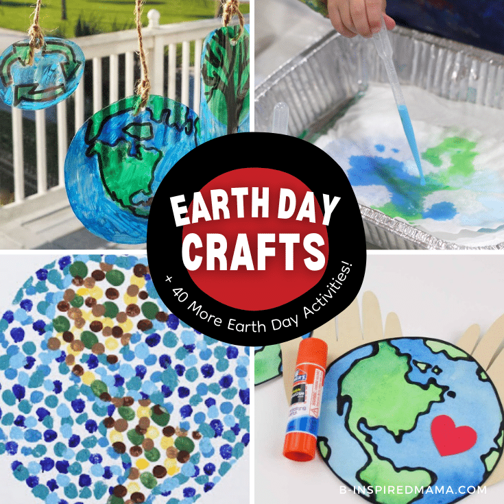 Collage of 4 photos of Earth Day crafts for kids, including recycled plastic suncatchers colored like the Earth and recycling symbol, a toddler making art by squeezing drops of blue and green water from a dropper onto a coffee filter, an Earth Day papercraft with an Earth with a red heart on it and traced handprints glued onto it, and a fingerprint painting of the planet Earth.