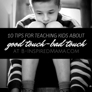 10 Tips for Teaching Kids About Good Touch Bad Touch