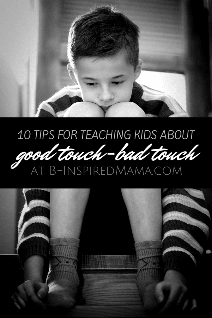 10 Tips for Teaching Kids About Good Touch Bad Touch - at B-Inspired Mama