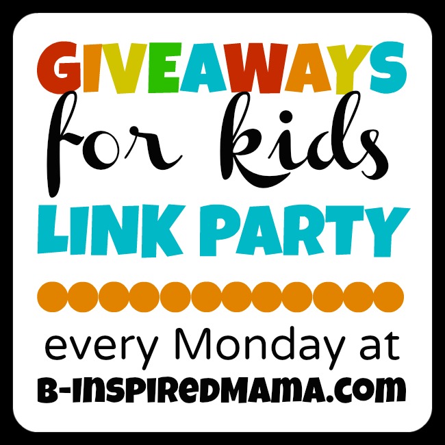 Giveaways for Kids Link Party Mondays at B-InspiredMama.com