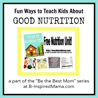 Teach Kids About Good Nutrition at B-InspiredMama.com