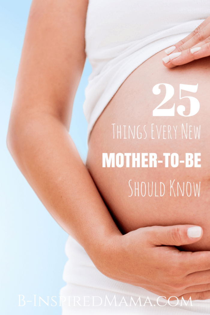 A photo of a mom-to-be cradling her bare pregnant belly in her hands. Bold white font reads "25 Things Every New Mother-To-Be Should Know."