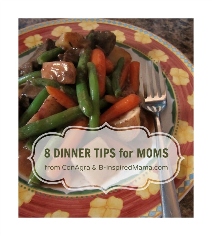 8 Dinner Tips for Moms from ConAgra and B-InspiredMama.com