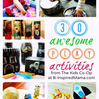 30 Awesome Play Activities from The Kids Co-Op at B-InspiredMama.com