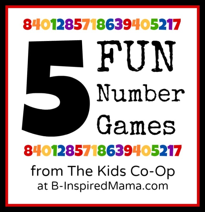5 Fun Number Games from The Kids Co-Op at B-InspiredMama.com