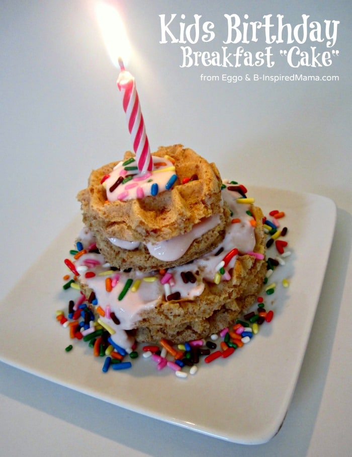 Kids Birthday Breakfast Cake from Eggo Waffles and B-InspiredMama.com
