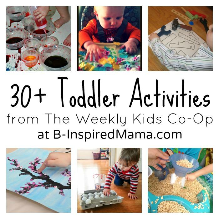 Over 30 Activities for Toddlers from The Kids Co-Op at B-InspiredMama.com