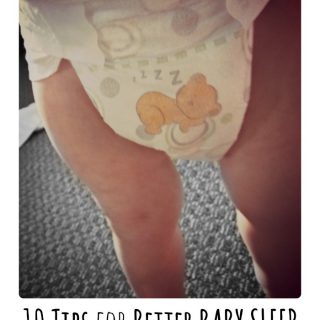 10 Tips for Better Baby Sleep from Real Moms at B-InspiredMama.com
