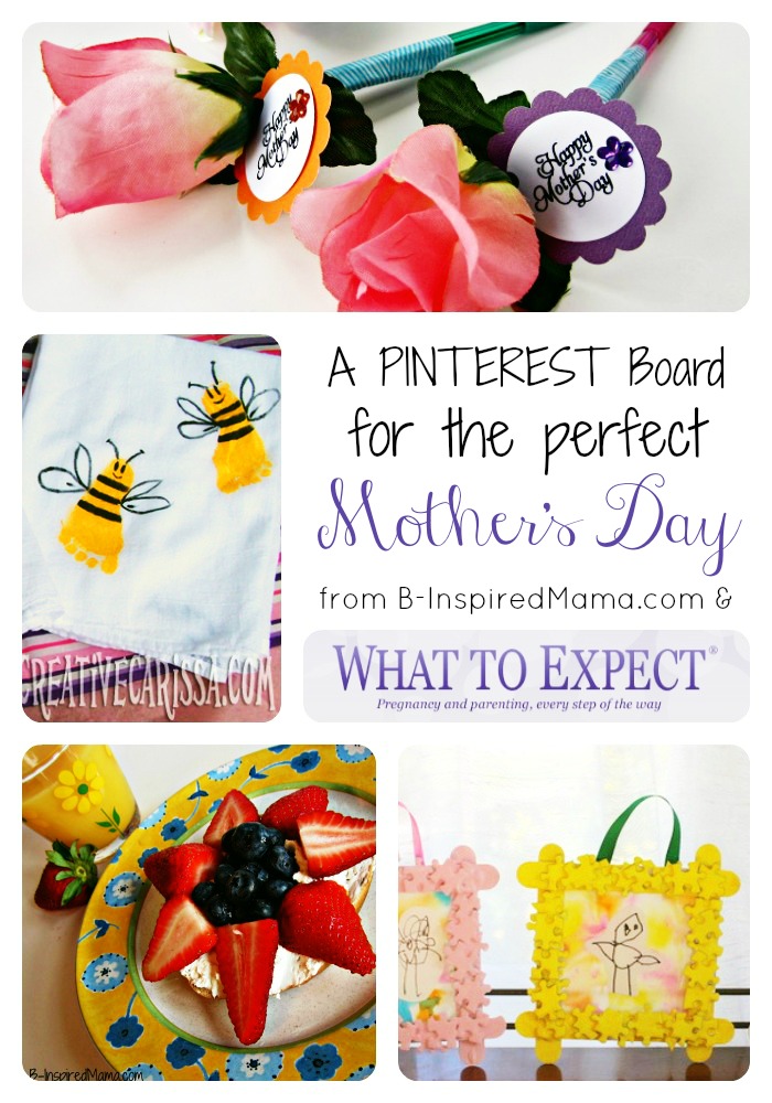 My Perfect Mother's Day Pinterest Board from What to Expect and B-InspiredMama.com