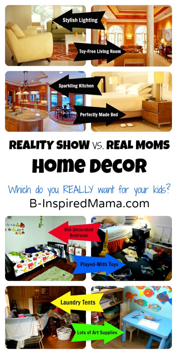 Reality Show Moms versus Real Moms Home Decor at B-InspiredMama.com