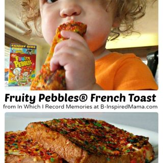 Fruity Pebbles French Toast Breakfast for Kids at B-Inspired Mama