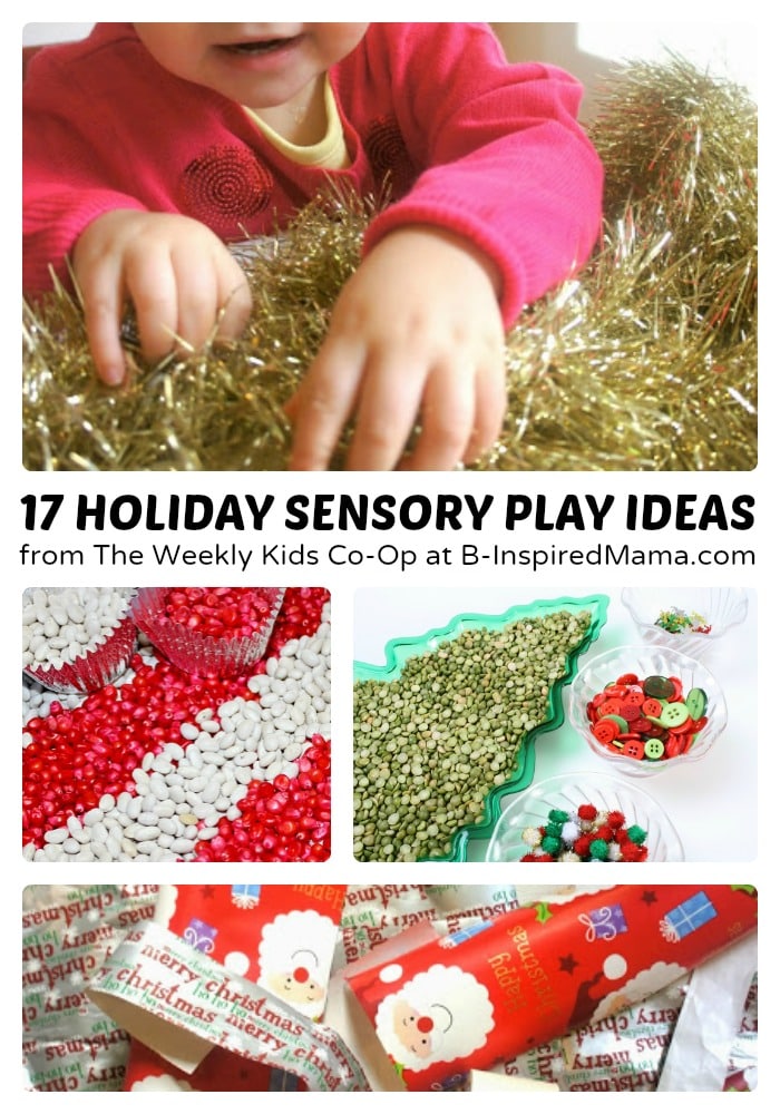 17 Holiday Sensory Play Ideas + Weekly Kids Co-Op Link Party at B-Inspired Mama