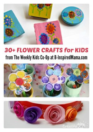 Over 30 Cute Flower Crafts for Kids from The Weekly Kids Co-Op at B-Inspired Mama