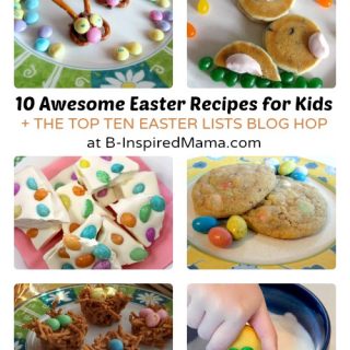 Top Ten Easter Recipes for Kids at B-Inspired Mama