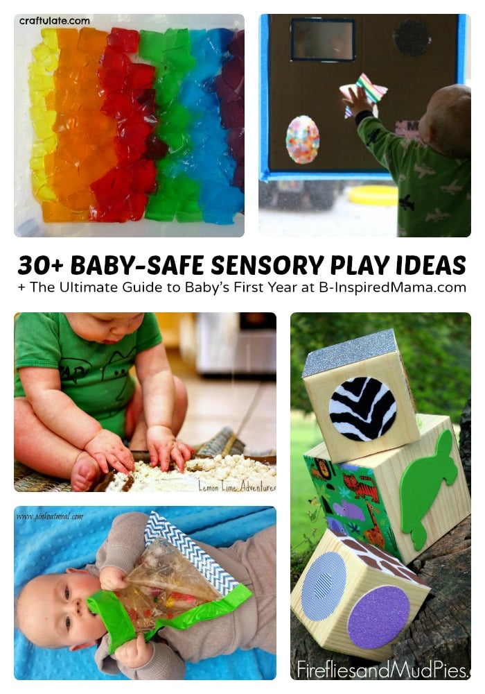 30+ Baby Safe Sensory Play Ideas + The Ultimate Guide to Baby's First Year at B-Inspired Mama