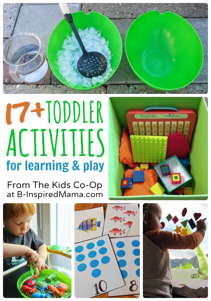 17+ Toddler Activities for Learning and Play + The Weekly Kids Co-Op Link Party at B-Inspired Mama