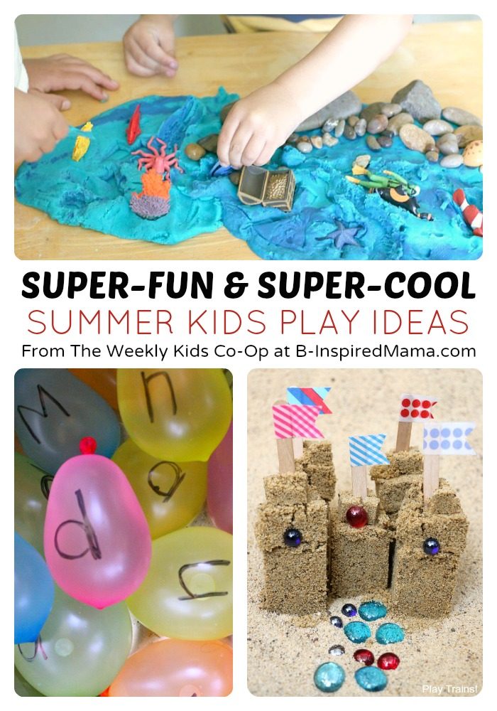 Fun Play Ideas for Summer - to Keep the Kids Busy!