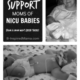 Tips for Supporting Moms of NICU Babies - From a Mom Who's Been There - #Sponsored by Pampers at B-Inspired Mama