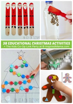38 Fun and Educational Christmas Activities for Kids + The Weekly Kids Co-Op Link Party at B-Inspired Mama