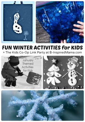 10 Fun Winter Activities for Kids + The Kids Co-Op Link Party at B-Inspired Mama