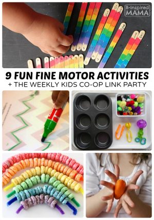 9 Fun Fine Motor Activities for Kids + The Kids Co-Op Link Party at B-Inspired Mama