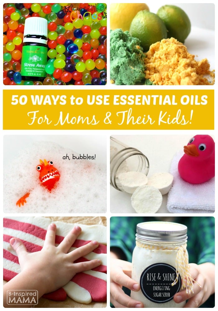 50 Awesome Essential Oil Uses for Moms and Kids at B-Inspired Mama