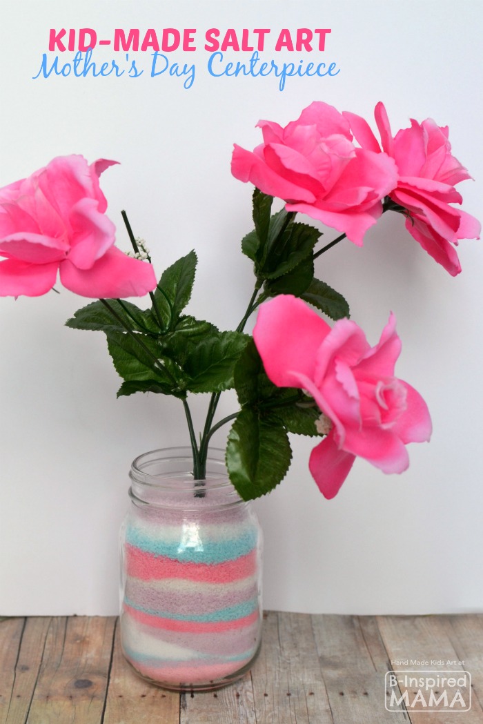 A Colored Salt Art Centerpiece Mother's Day Craft at B-Inspired Mama