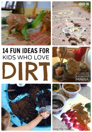 14 Fun Activities for Kids Who Love Dirt - at B-Inspired Mama