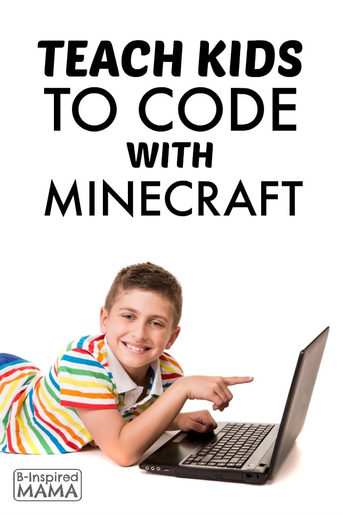Teach Kids to Code with Minecraft - at B-Inspired Mama