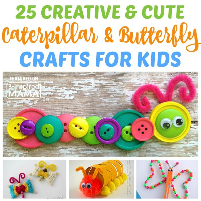 25 Creative and Cute Caterpillar and Butterfly Crafts for Kids - Perfect for a Spring Preschool Theme - Facebook