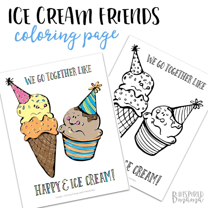 Happy Ice Cream Coloring Page - We go together like happy and ice cream - A Free Printable Coloring Page for Kids from B-Inspired Mama