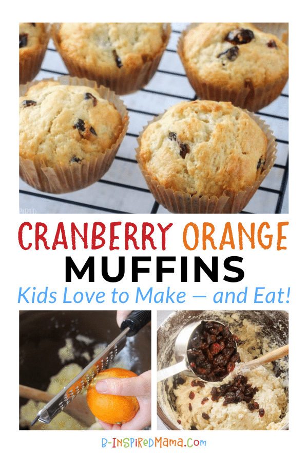 A collage of 3 photos of the making of an easy Cranberry Orange Muffins Recipe. Photos include one of finished golden-brown Cranberry Orange Muffins, one of hands using a tool to zest an orange, and one of a hand pouring dried cranberries out of a measuring cup into a mixing bowl.