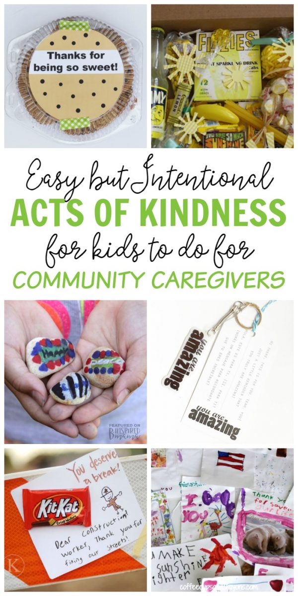 9 Easy but Intentional Acts of Kindness Kids can do for Community Caregivers - like police, fire fighters, nurses, teachers, and childcare workers