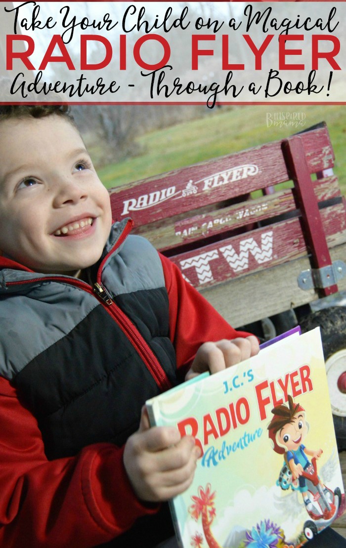 Take Your Child on a Magical Radio Flyer Adventure - full of imagination and play - Through a Book! - at B-Inspired Mama