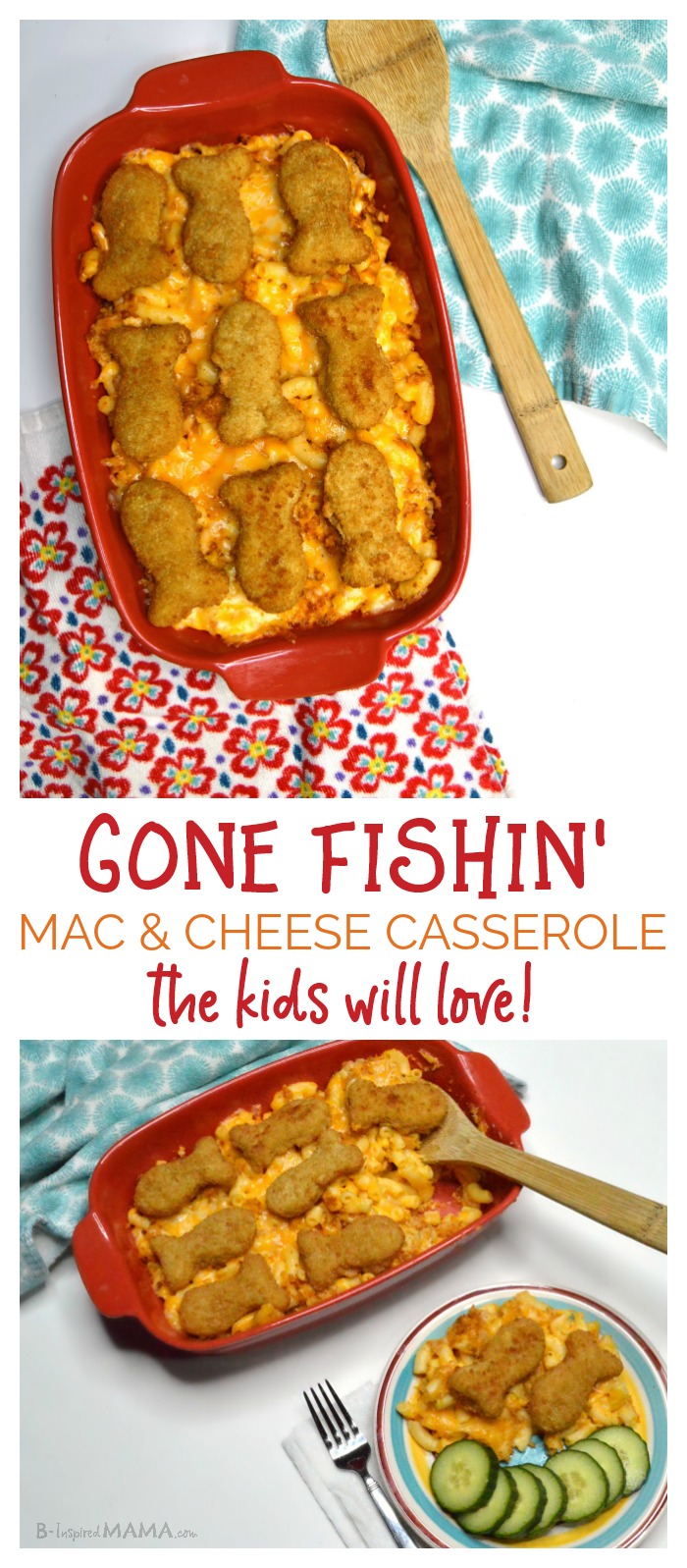 Gone Fishin'! A Fish Stick Casserole the Kids Will Love + a Fun Lunch Too - at B-Inspired Mama