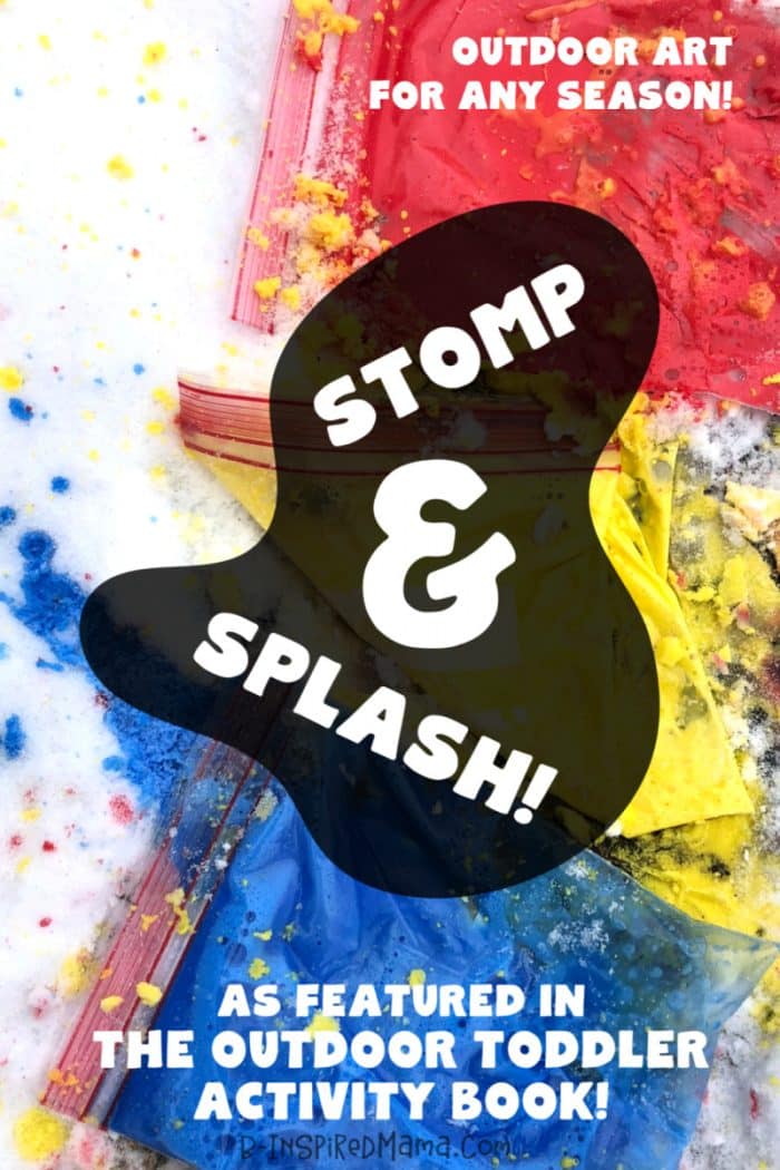 Stomp & Splash! - Colorful, Active, Messy and SUPER-FUN Outdoor Toddler Art