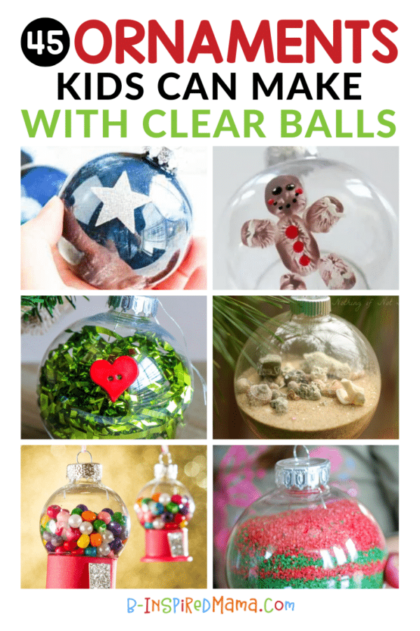 A collage of 6 photos of clear ornament craft ideas, including a painted galaxy ornament, a kids fingerprint gingerbread ornament, a grinch heart fillable ornament, a keepsake seashell ornament, a DIY gumball machine ornament, and a clear plastic layered sand ornament.