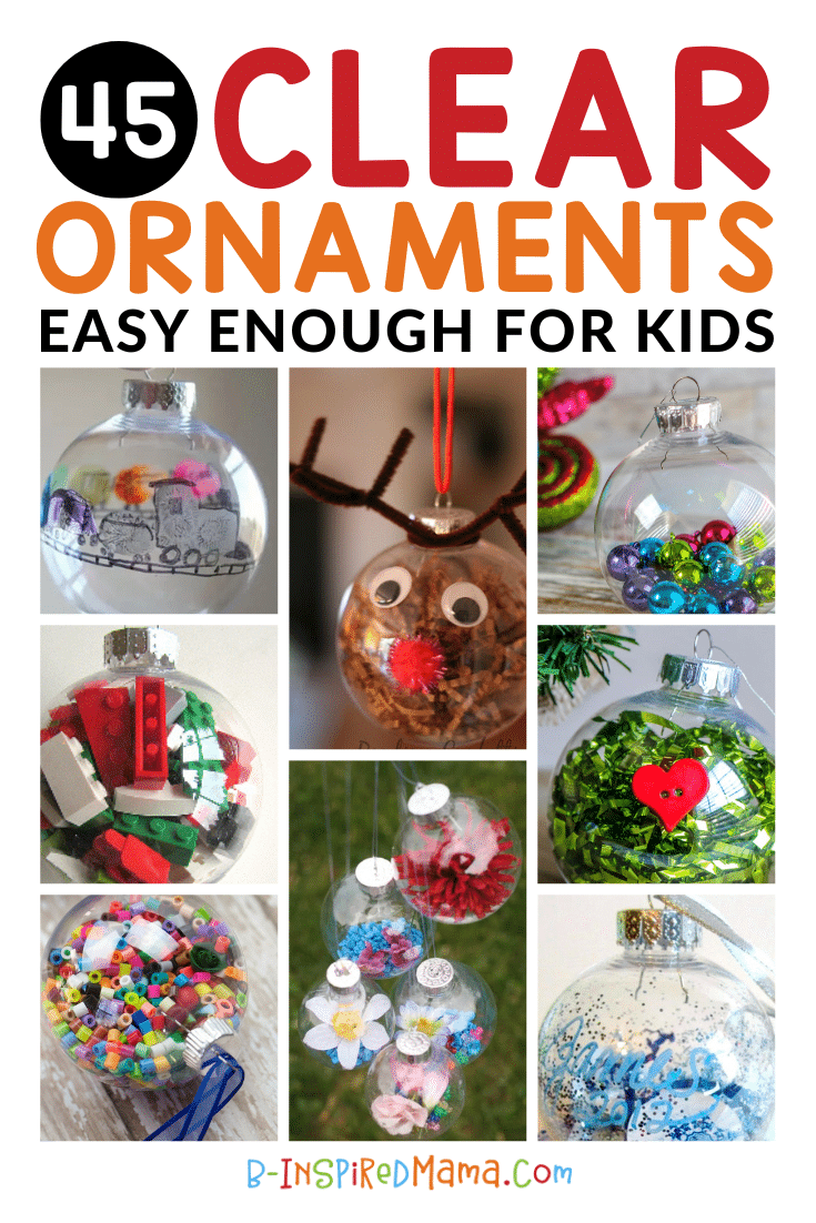 A collage of 8 photos of cute clear ornament craft ideas and fillable ornament ideas, including a kids fingerprint train ornament, a homemade reindeer ornament, a DIY holiday ornament, a LEGO filled ball ornament, a Grinch heart ornament, an I Spy ornament, hanging flower fillable ornaments, and a winter-themed snowflake ornament.